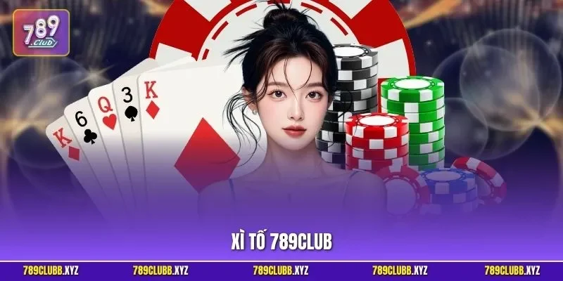 Xì tố 789CLUB